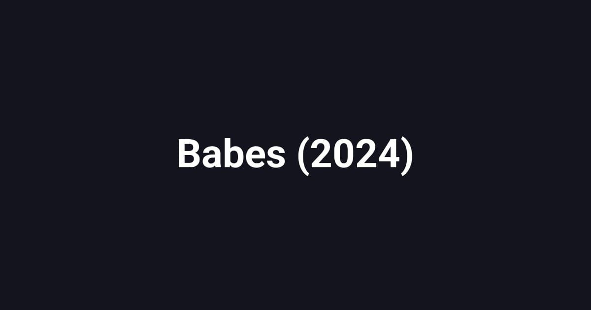 Babes (2024)