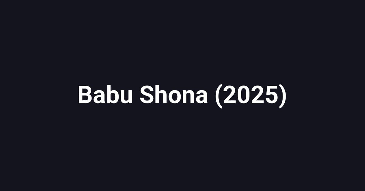 Babu Shona (2025)