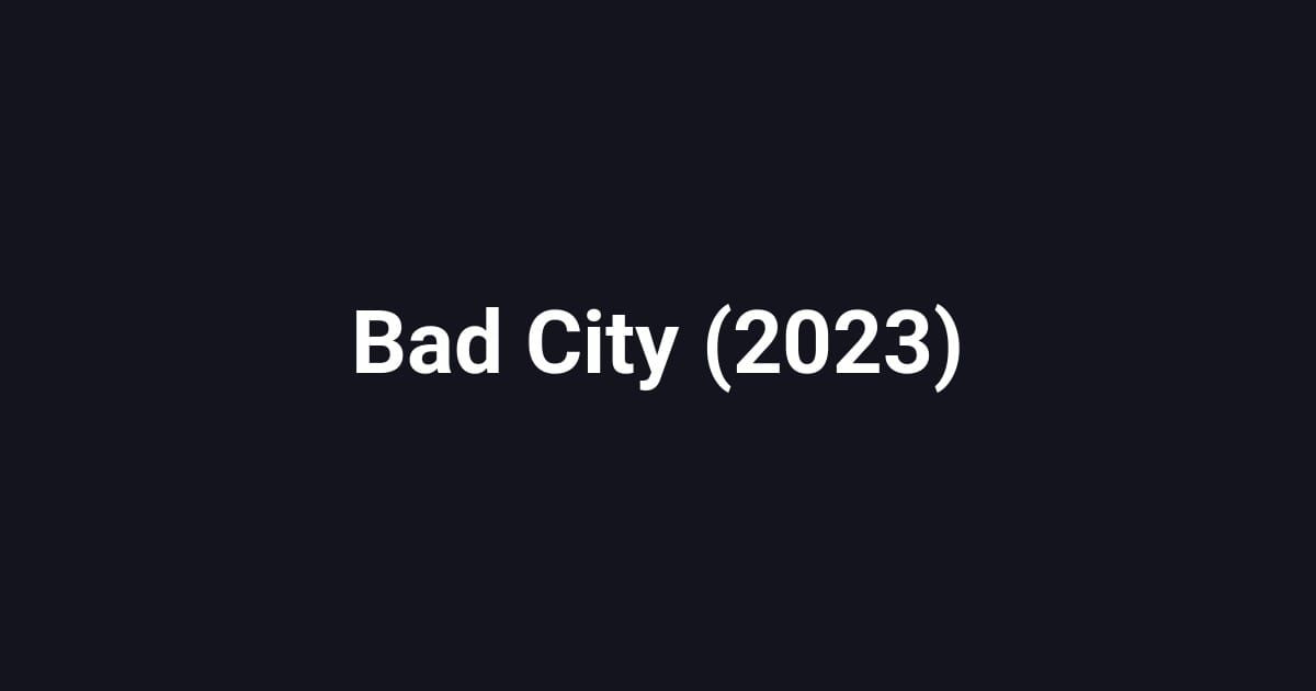 Bad City (2023)