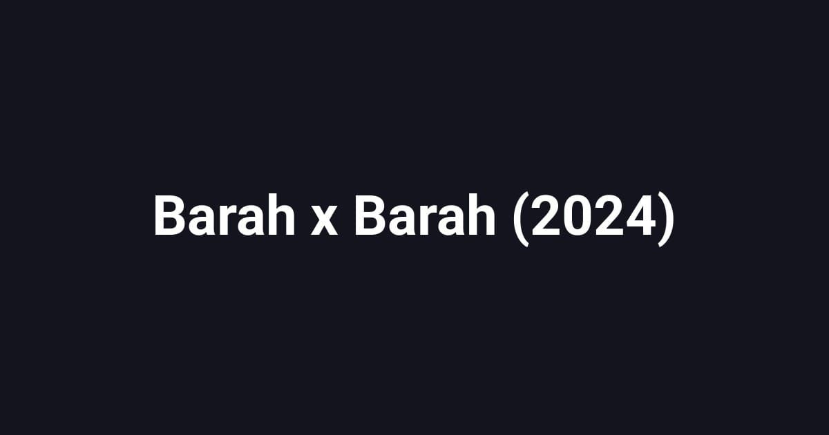 Barah x Barah (2024)