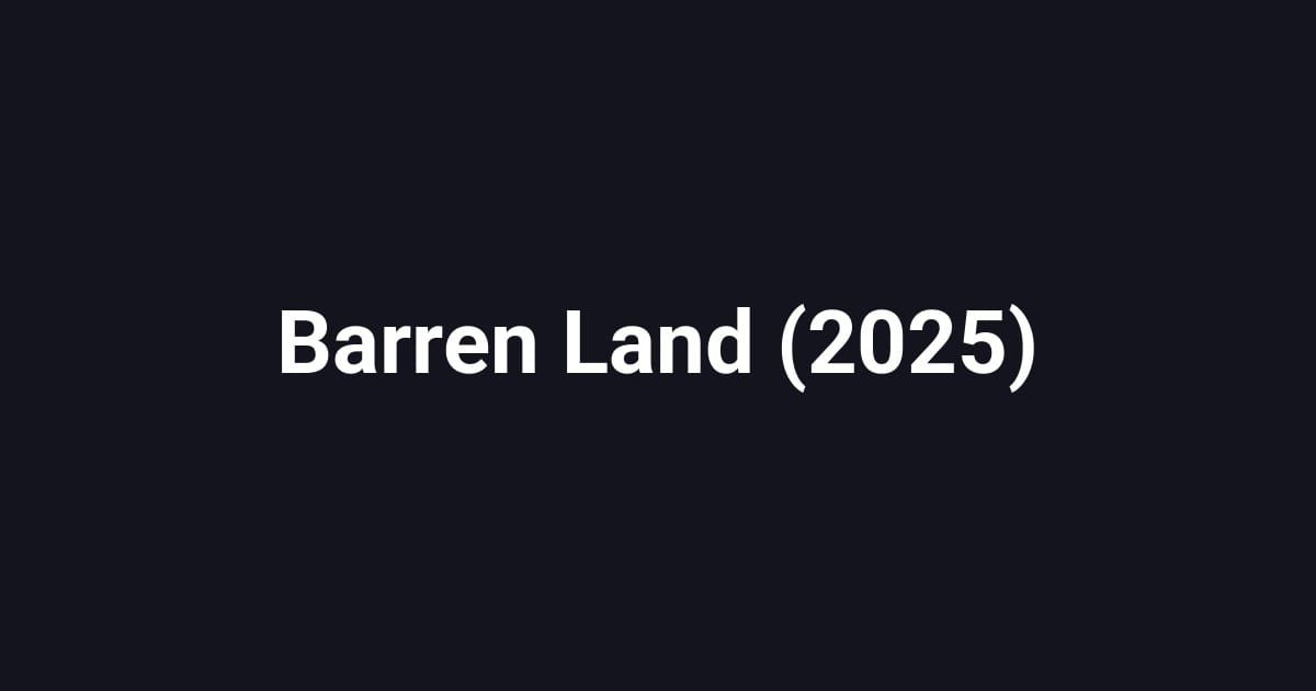 Barren Land (2025)