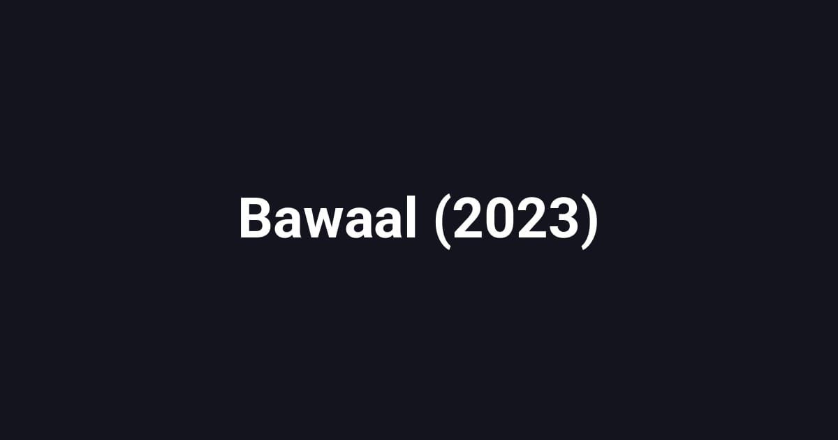 Bawaal (2023)