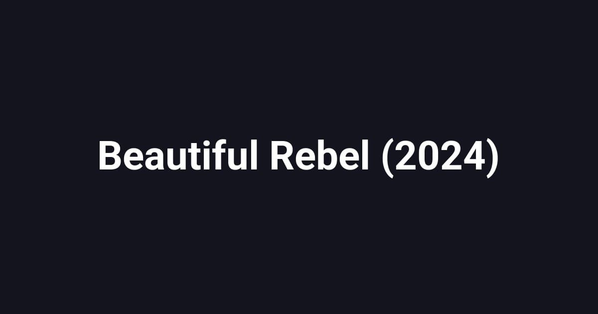 Beautiful Rebel (2024)