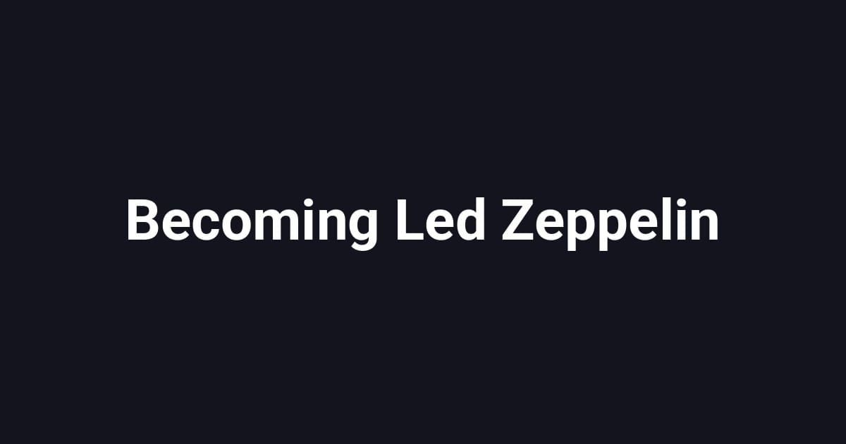 Becoming Led Zeppelin