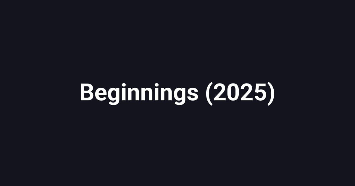 Beginnings (2025)