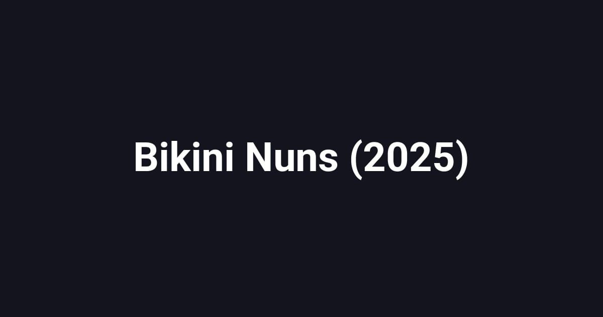 Bikini Nuns (2025)