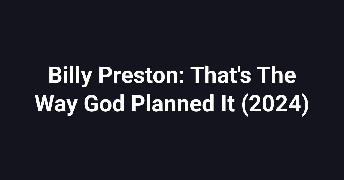 Billy Preston: That's The Way God Planned It (2024)
