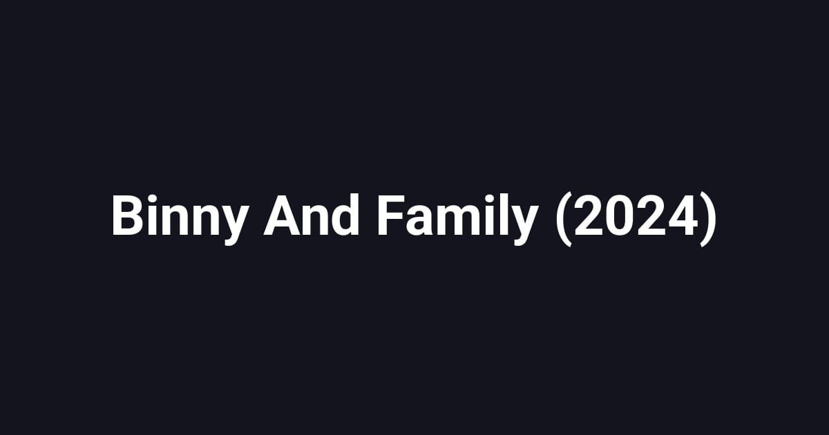 Binny And Family (2024)