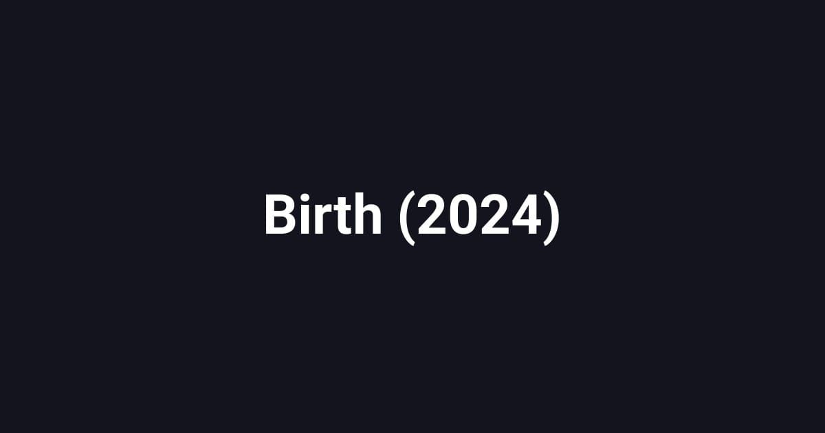 Birth (2024)