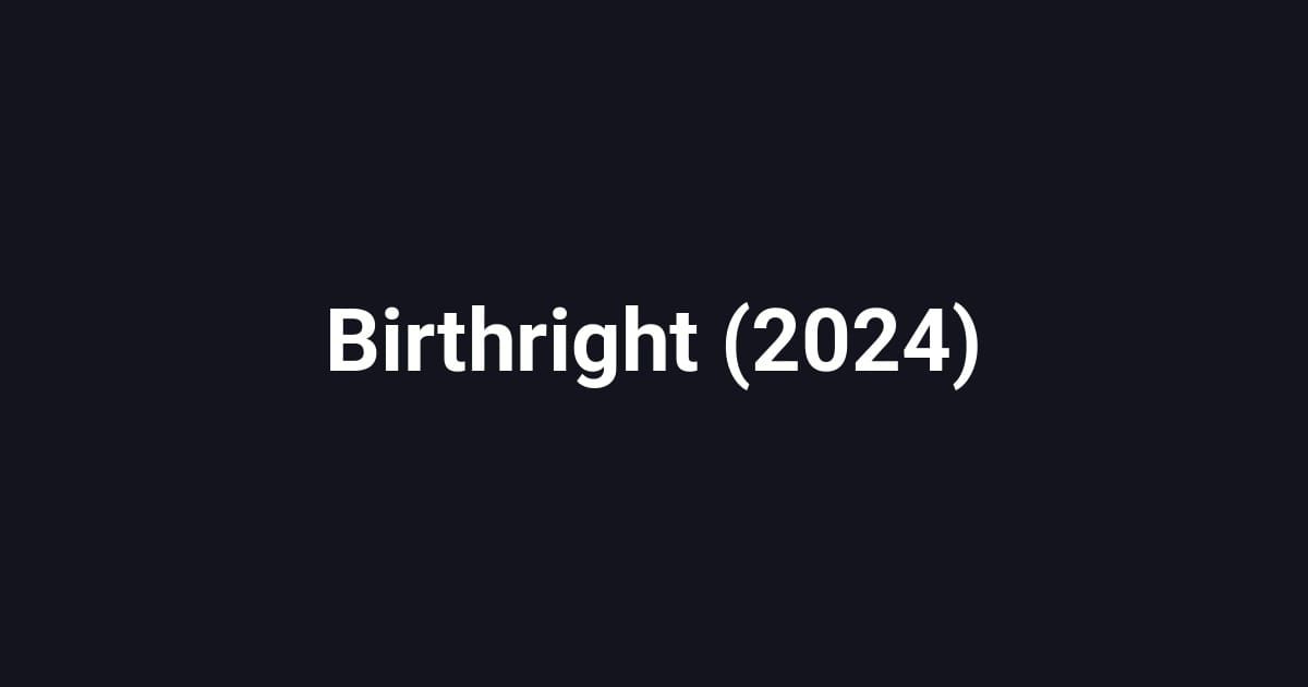 Birthright (2024)