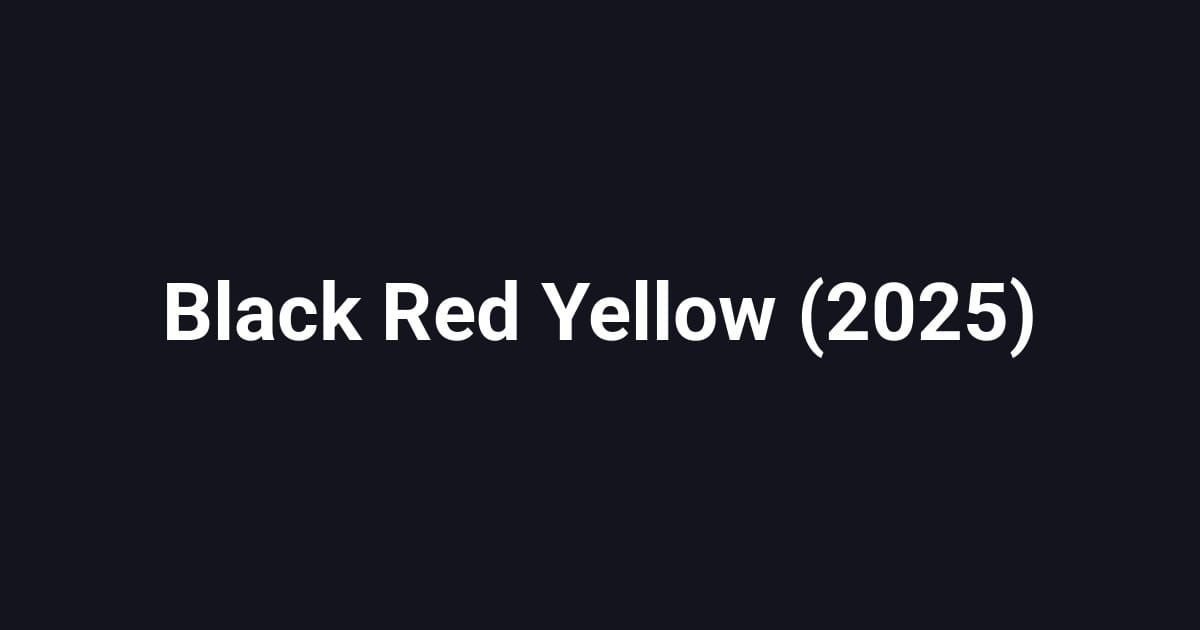 Black Red Yellow (2025)