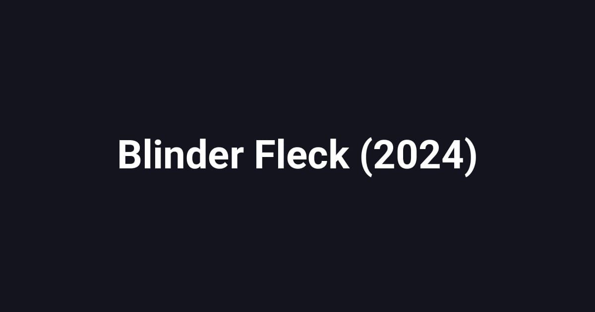 Blinder Fleck (2024)
