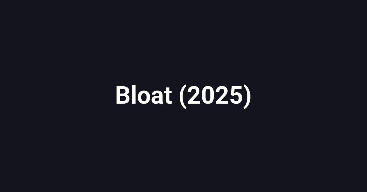 Bloat (2025)