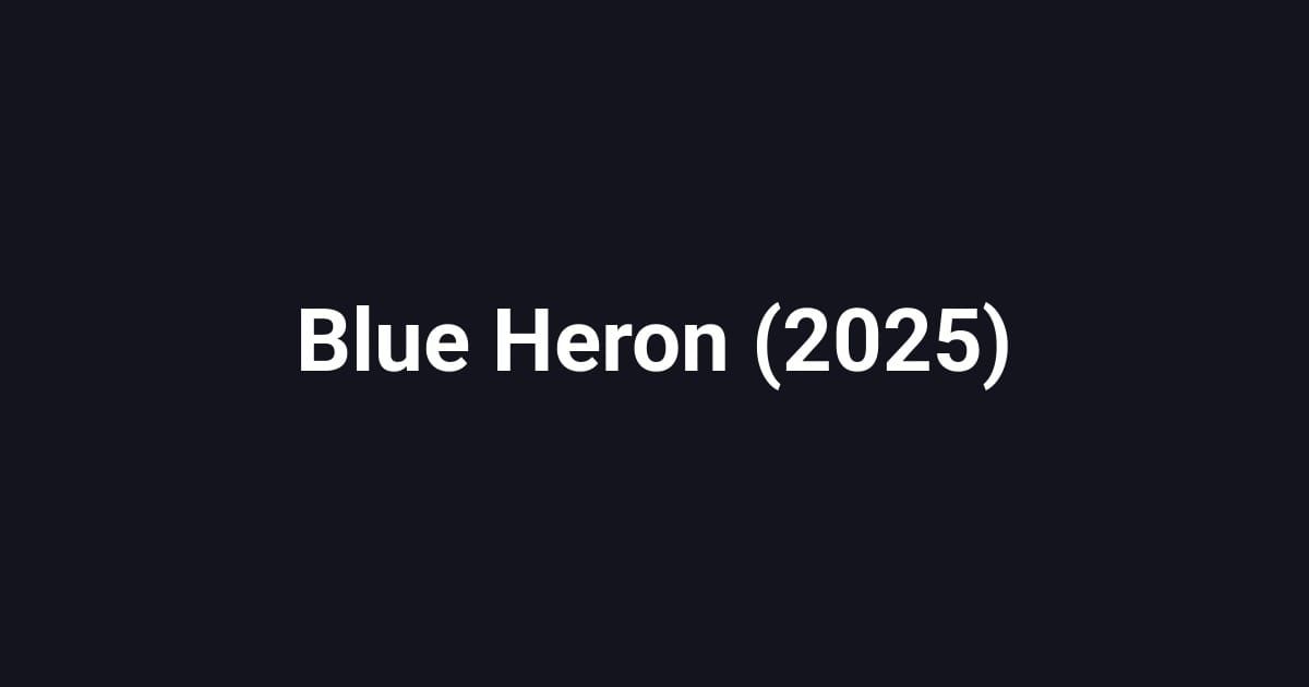 Blue Heron (2025)