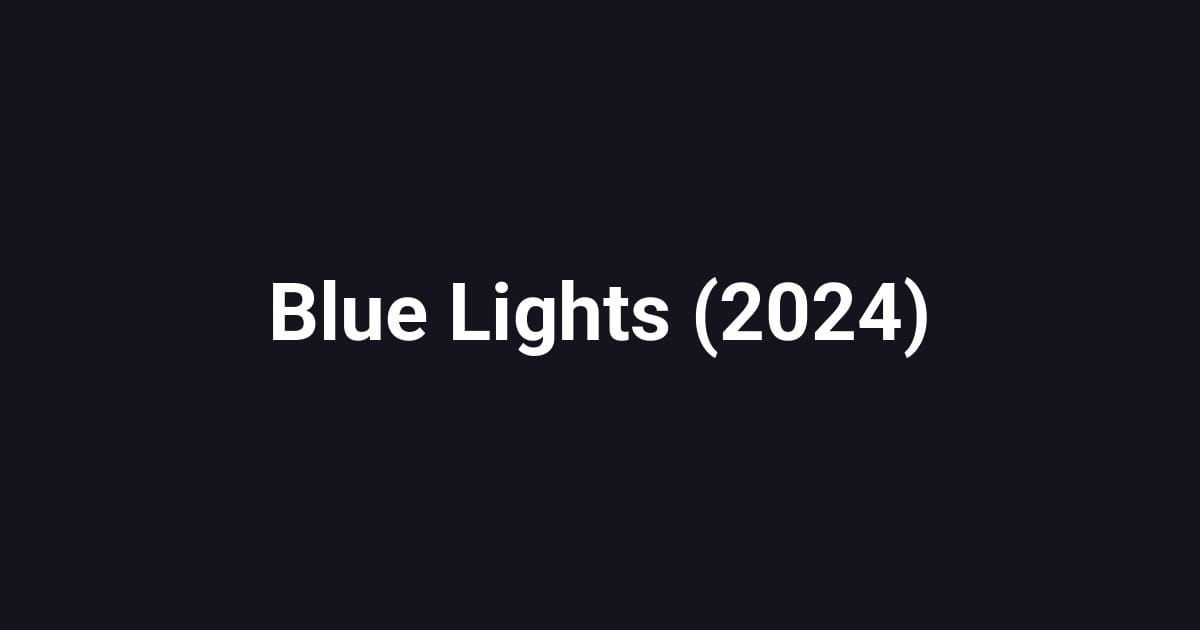 Blue Lights (2024)