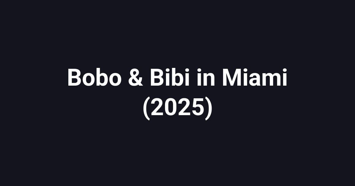 Bobo & Bibi in Miami (2025)