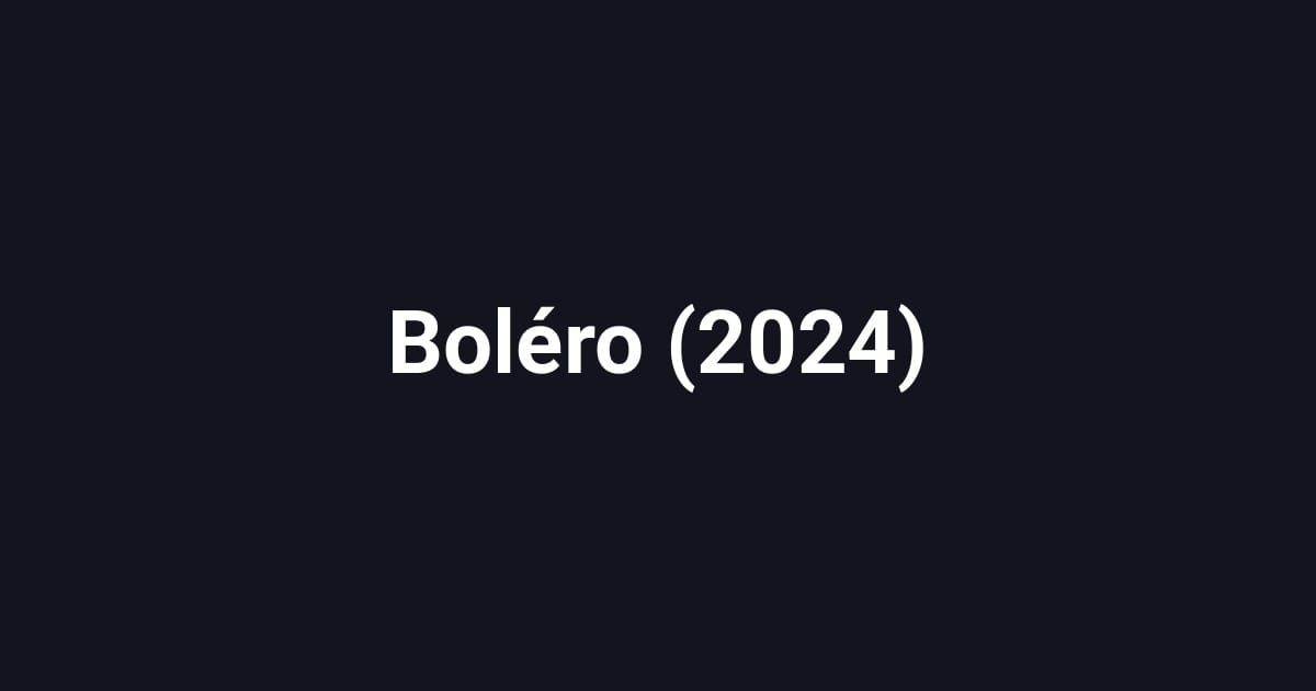 Boléro (2024)