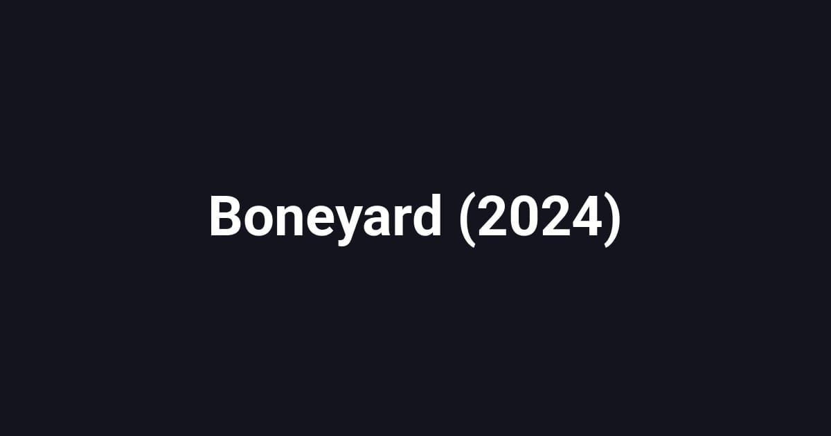 Boneyard (2024)