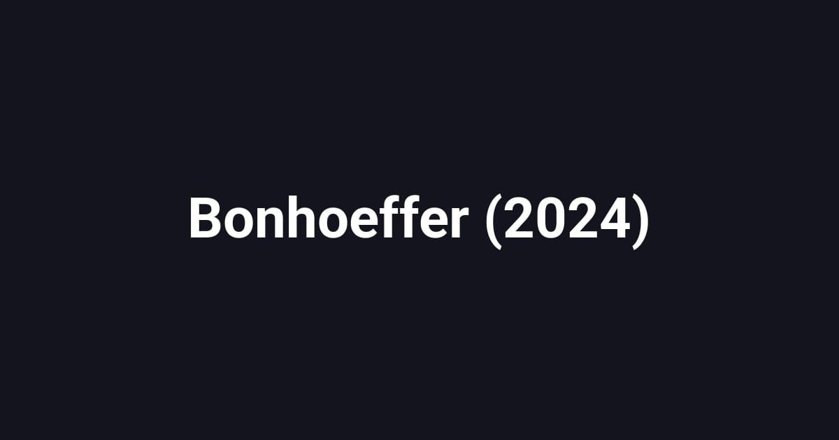 Bonhoeffer (2024)