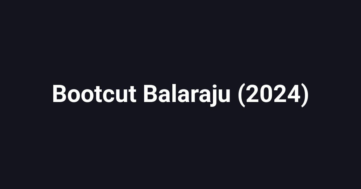 Bootcut Balaraju (2024)