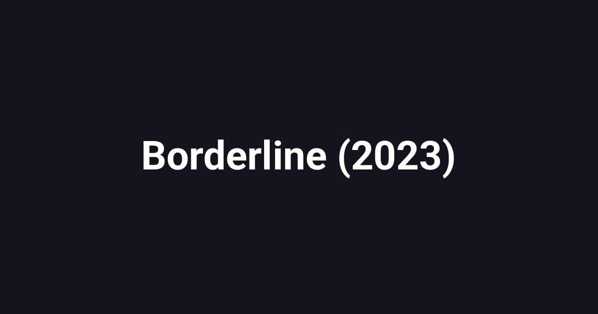 Borderline (2023)