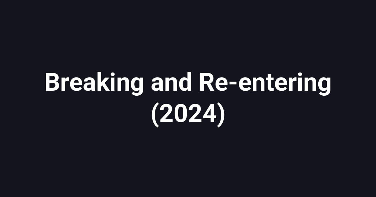 Breaking and Re-entering (2024)