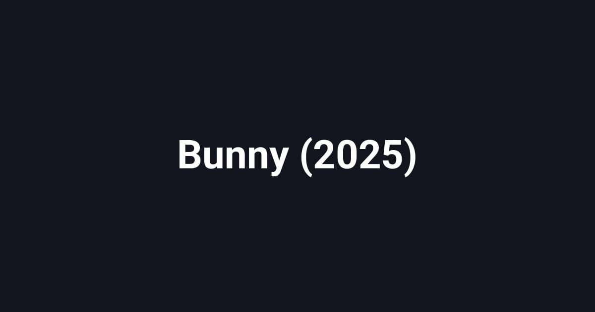 Bunny (2025)