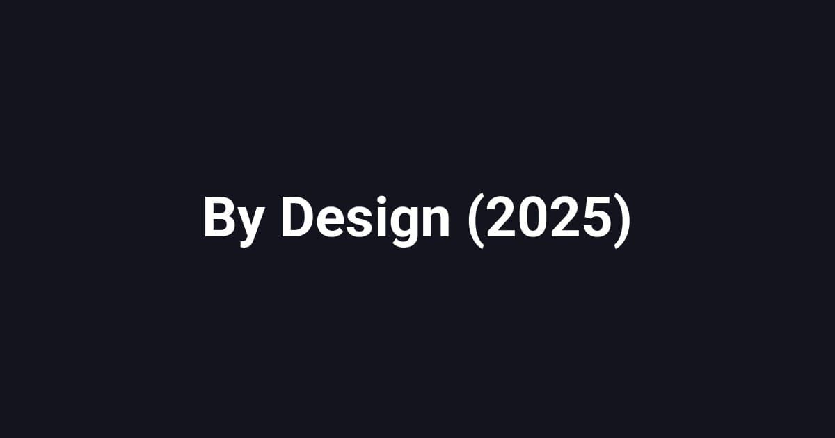 By Design (2025)