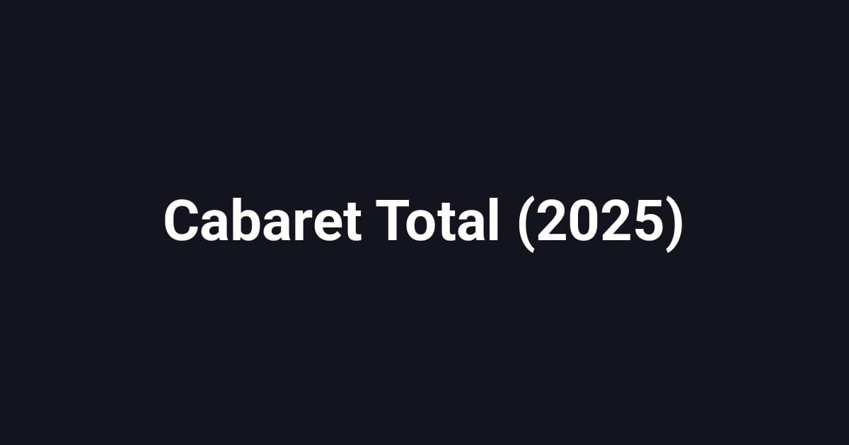 Cabaret Total (2025)