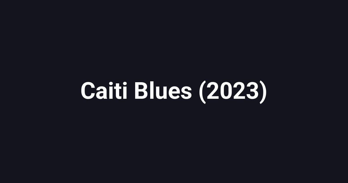 Caiti Blues (2023)