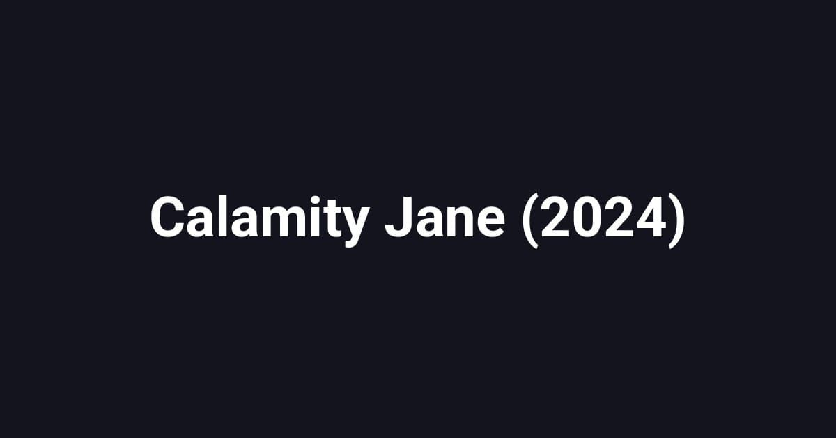 Calamity Jane (2024)