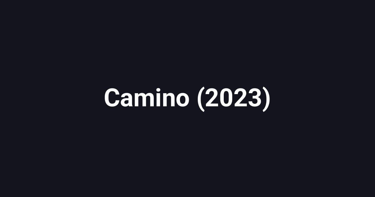 Camino (2023)