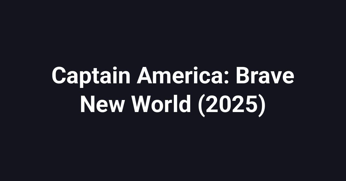 Captain America: Brave New World (2025)