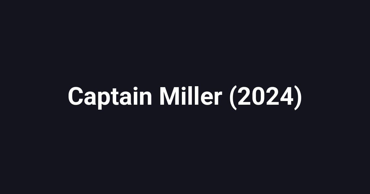 Captain Miller (2024)