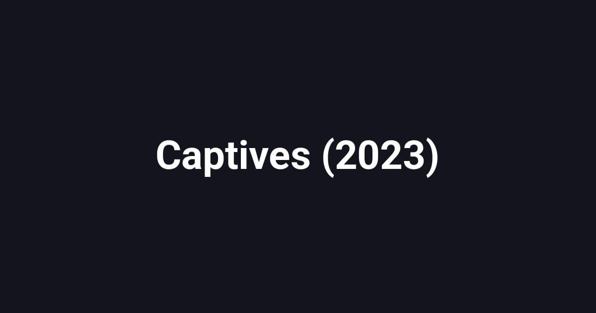 Captives (2023)
