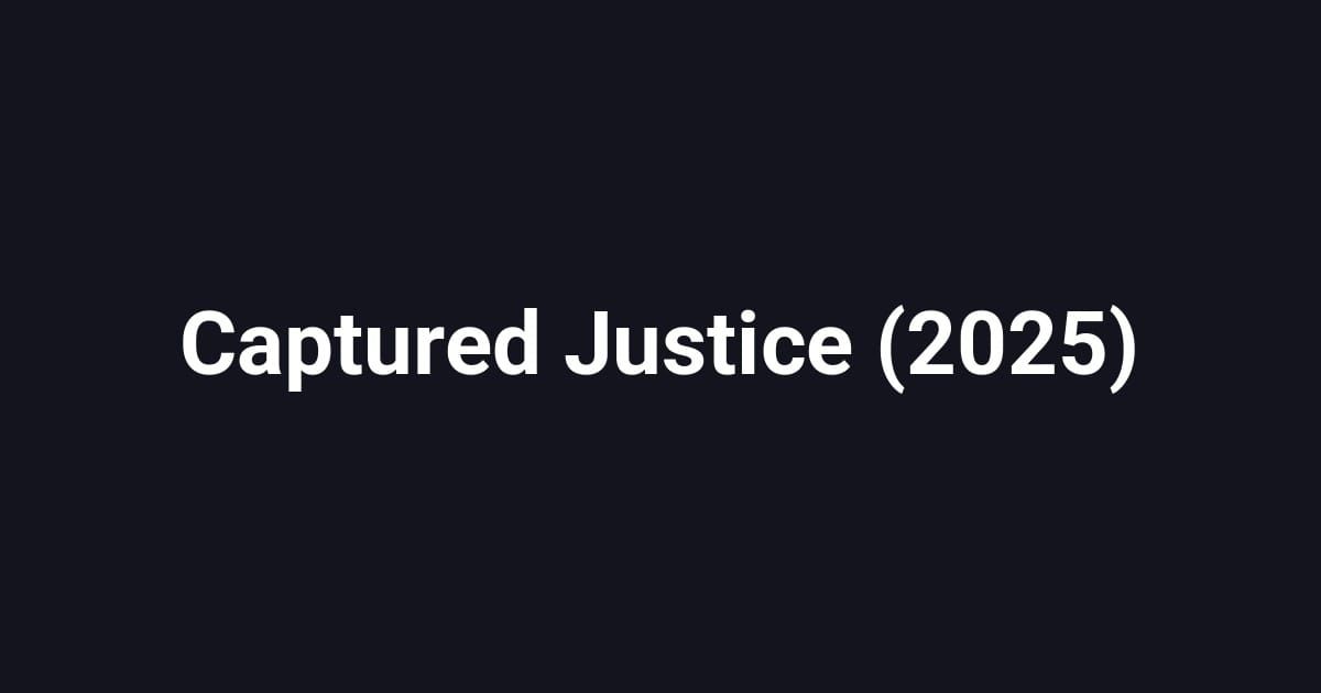 Captured Justice (2025)