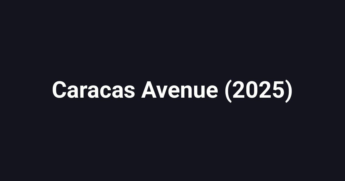 Caracas Avenue (2025)