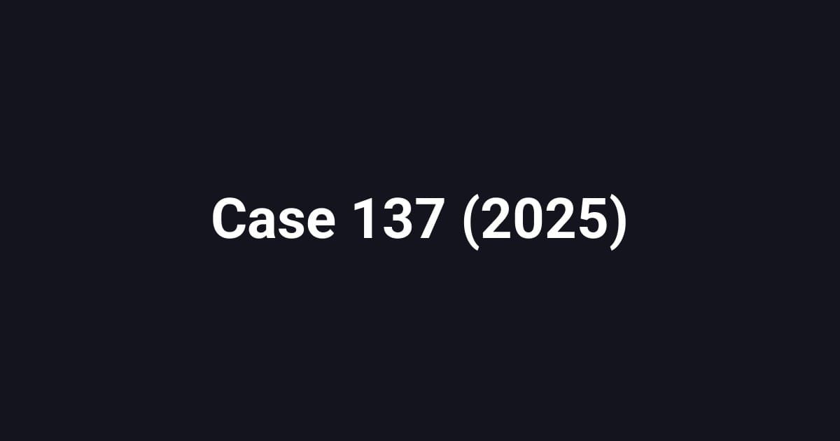 Case 137 (2025)