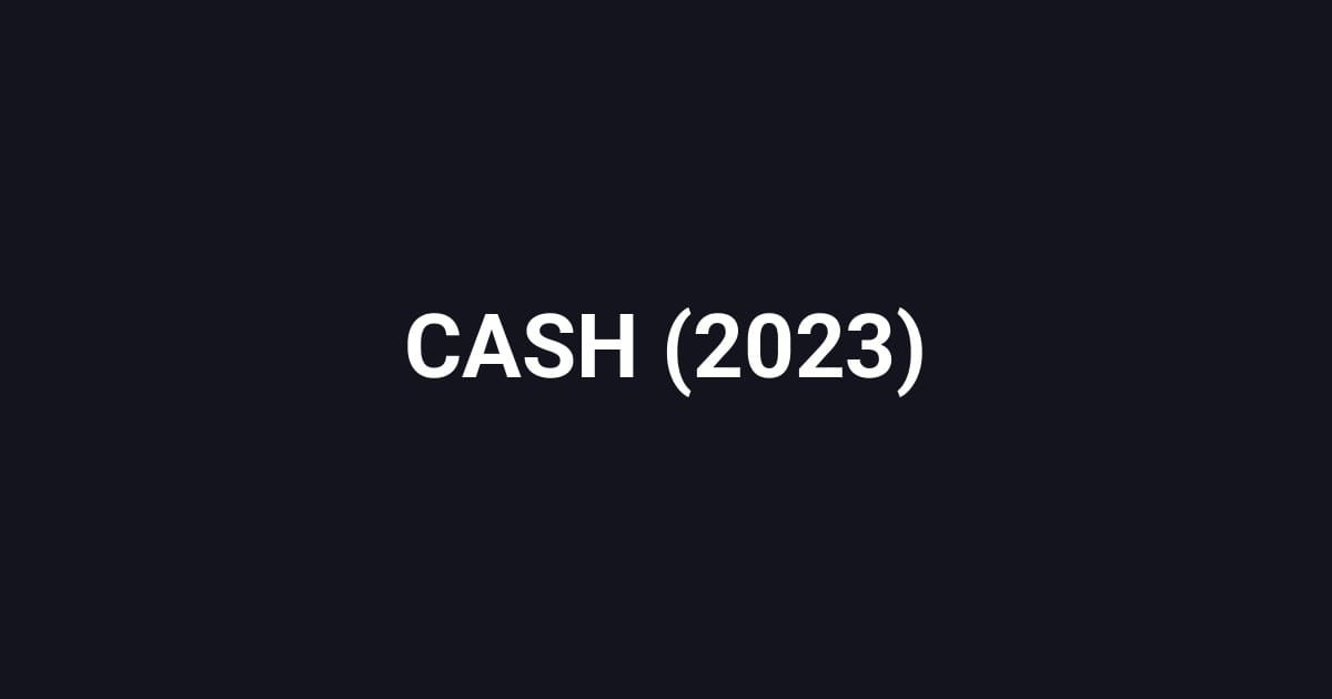 CASH (2023)