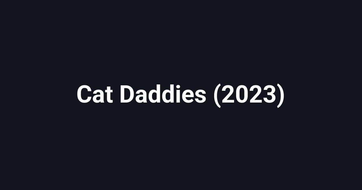 Cat Daddies (2023)