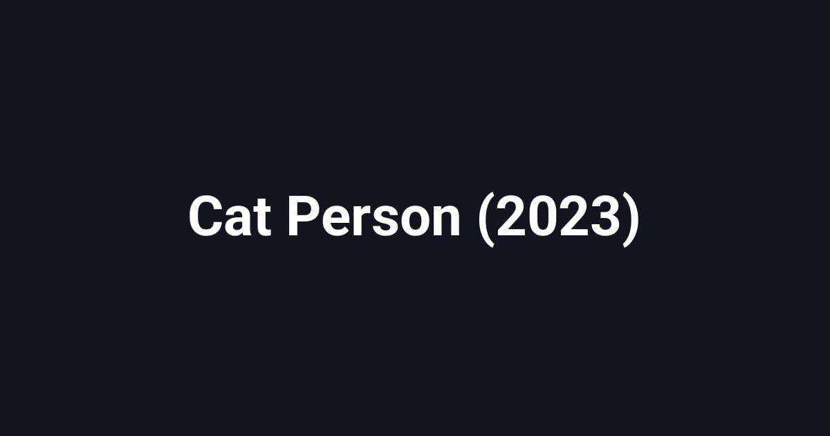 Cat Person (2023)