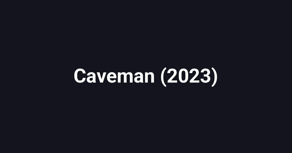 Caveman (2023)