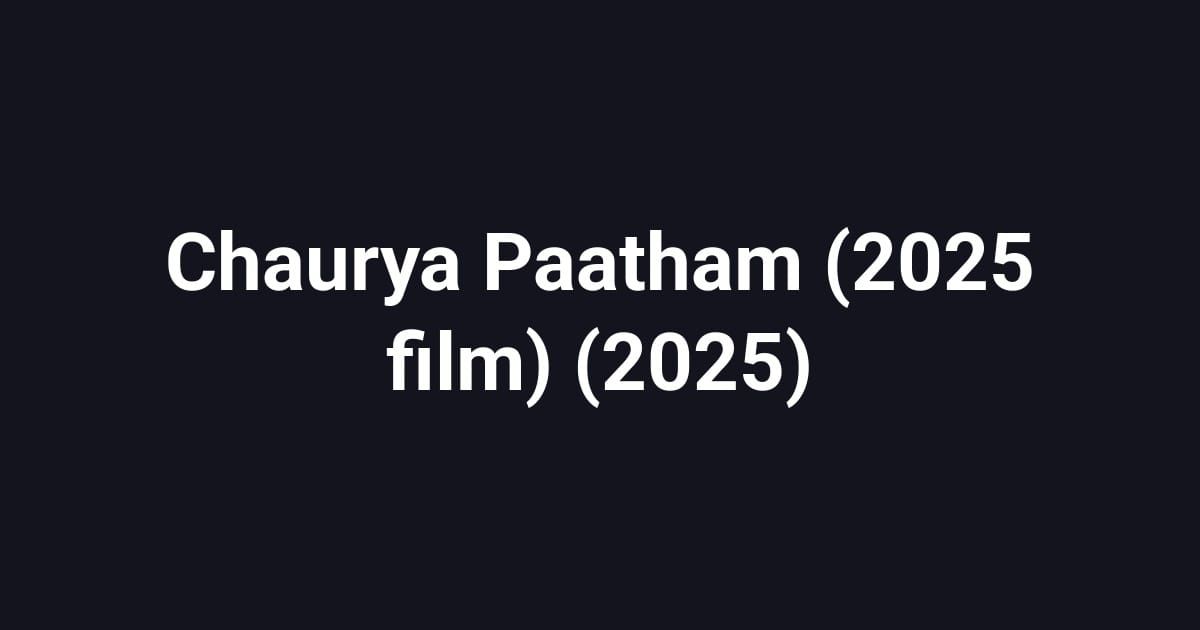 Chaurya Paatham (2025 film) (2025)
