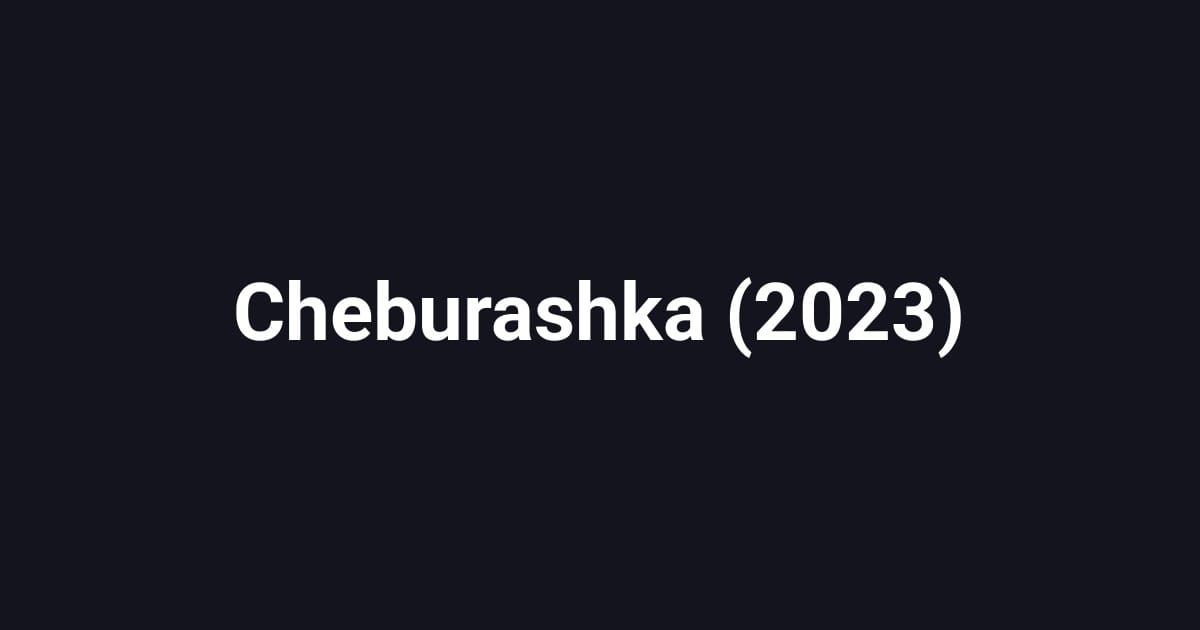 Cheburashka (2023)