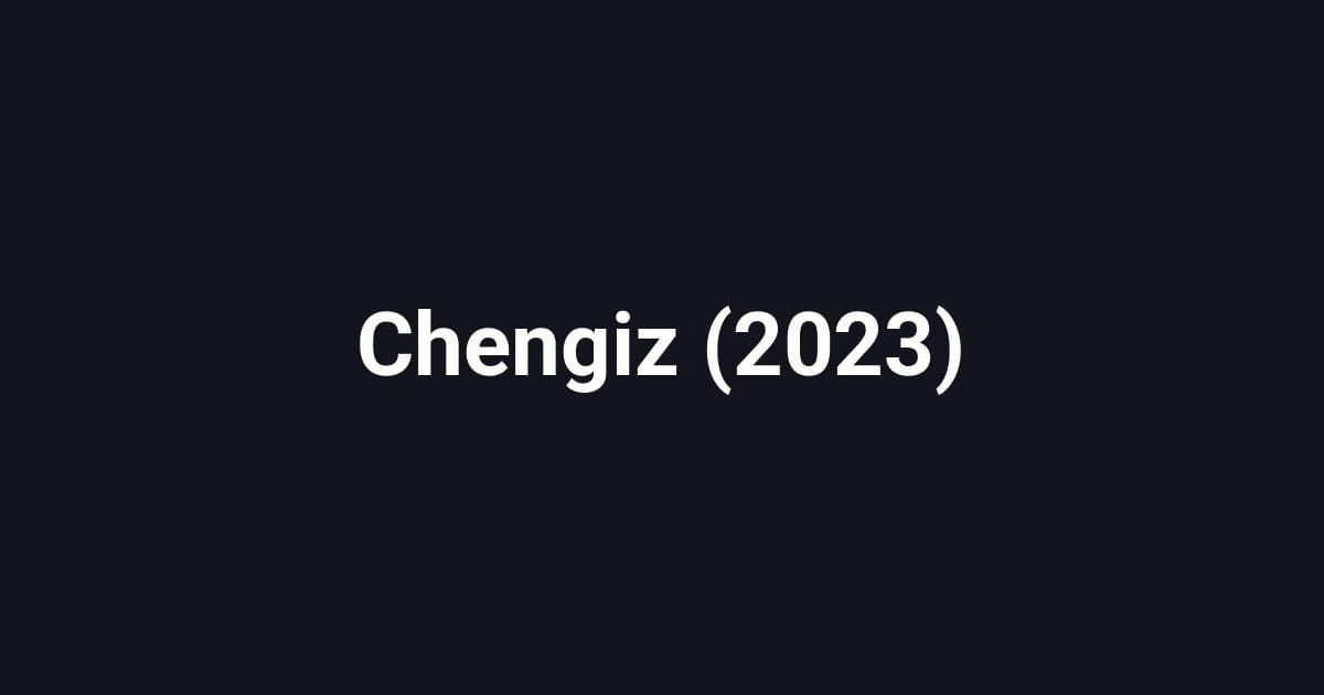 Chengiz (2023)
