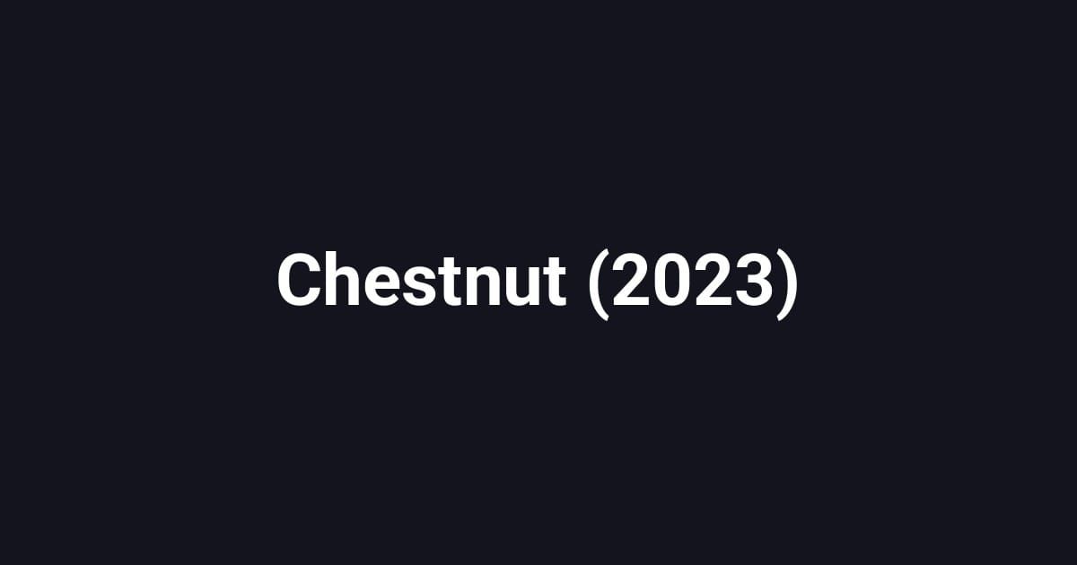 Chestnut (2023)