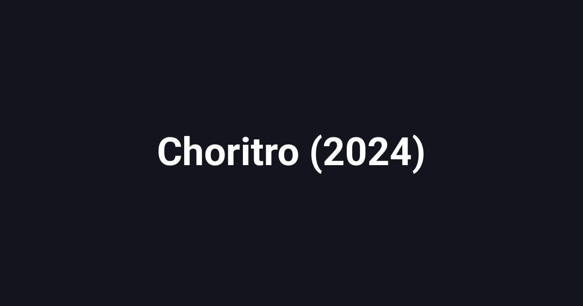 Choritro (2024)