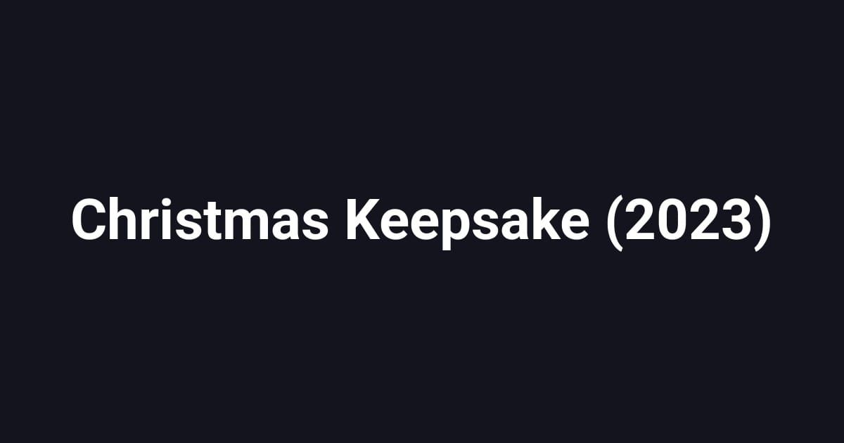 Christmas Keepsake (2023)
