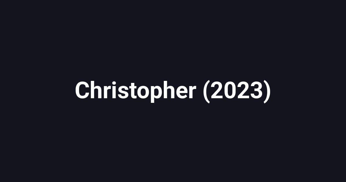 Christopher (2023)