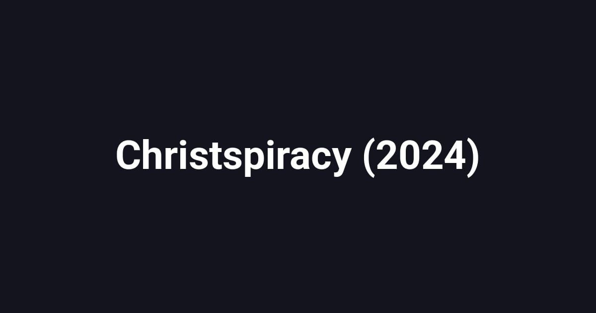 Christspiracy (2024)